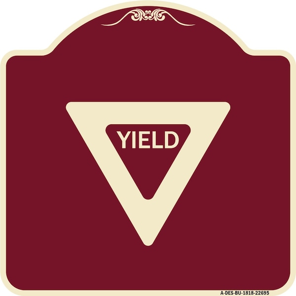Designer Series Sign-Yield, Burgundy Heavy-Gauge Aluminum Sign, 18" x 18", BU-1818-22695